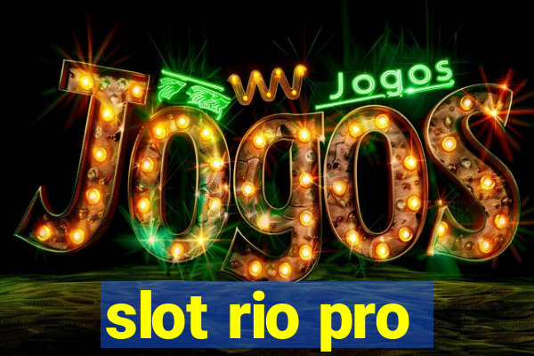 slot rio pro